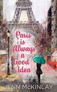 Paris Is Always a Good Idea