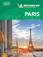 Paris - Michelin Green Guide Short Stays: Short Stay