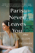 Paris Never Leaves You
