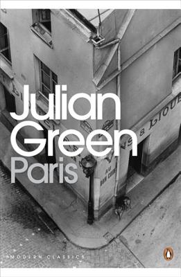 Paris - Green, Julian, and Zanganeh, Lila Azam (Introduction by)