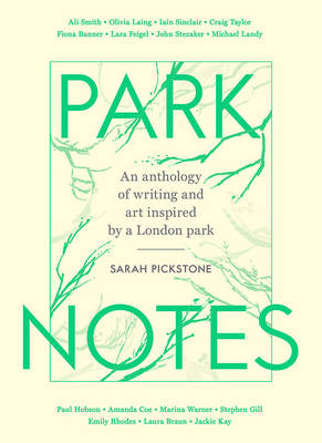 Park Notes - Pickstone, Sarah