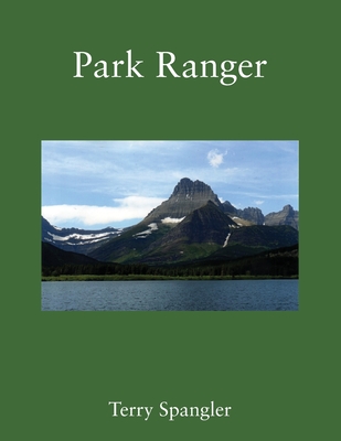Park Ranger - Spangler, Terry