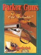 Parker Guns: The Old Reliable