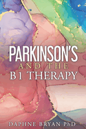 Parkinson's and the B1 Therapy