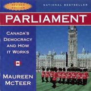 Parliament: Canada's Democracy and How It Works