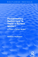 Parliamentary Democracy: Is There a Perfect Model?