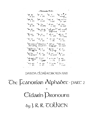 Parma Eldalamberon 23 : The Feanorian Alphabet, Part 2 & Eldarin Pronouns - Tolkien, J. R. R., and Smith, Arden R. (Editor), and Gilson, Christopher