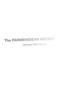 Parmenidean Ascent - Della Rocca, Michael