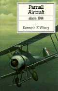Parnall Aircraft Since 1914