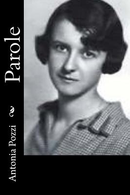 Parole - Pozzi, Antonia
