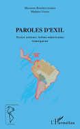 Paroles d'exil: Treize auteurs latino-am�ricains t�moignent