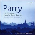 Parry: The Complete Music for String Quartet