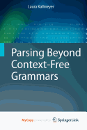 Parsing Beyond Context-Free Grammars