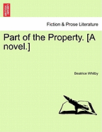 Part of the Property. [A Novel.]