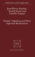 Partial *- Algebras and Their Operator Realizations