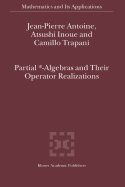 Partial *- Algebras and Their Operator Realizations