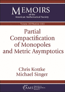Partial Compactification of Monopoles and Metric Asymptotics