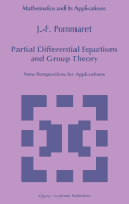 Partial Differential Equations and Group Theory: New Perspectives for Applications