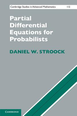Partial Differential Equations for Probabilists - Stroock, Daniel W.