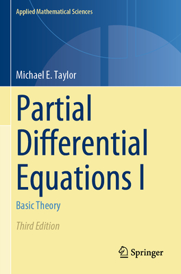 Partial Differential Equations I: Basic Theory - Taylor, Michael E.