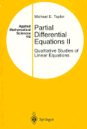 Partial Differential Equations II: Qualitative Studies of Linear Equations