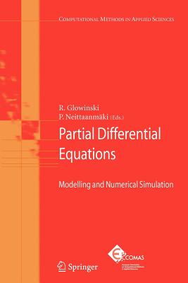 Partial Differential Equations: Modelling and Numerical Simulation - Glowinski, Roland (Editor), and Neittaanm�ki, Pekka (Editor)
