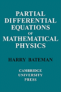 Partial Differential Equations of Mathematical Physics