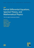 Partial Differential Equations, Spectral Theory, and Mathematical Physics: The Ari Laptev Anniversary Volume