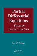 Partial Differential Equations: Topics in Fourier Analysis