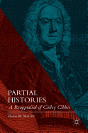 Partial Histories: A Reappraisal of Colley Cibber