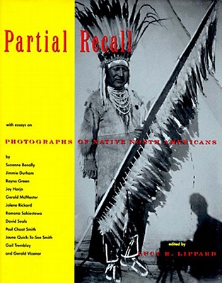 Partial Recall - Lippard, Lucy R, and Benally, Suzanne