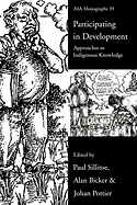 Participating in Development: Approaches to Indigenous Knowledge