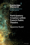 Participatory Creation within French Public Theatre