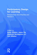 Participatory Design for Learning: Perspectives from Practice and Research