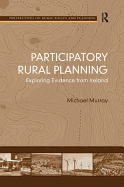 Participatory Rural Planning: Exploring Evidence from Ireland
