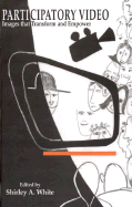 Participatory Video: Images That Transform and Empower