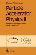 Particle Accelerator Physics II: Nonlinear and Higher-Order Beam Dynamics