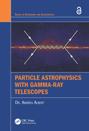Particle Astrophysics with Gamma-Ray Telescopes