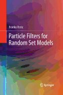 Particle Filters for Random Set Models