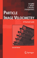 Particle Image Velocimetry: A Practical Guide
