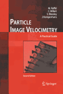 Particle Image Velocimetry: A Practical Guide