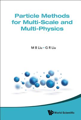 Particle Methods For Multi-scale And Multi-physics - Liu, Moubin, and Liu, Gui-rong