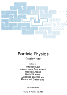 Particle Physics: Carg�se 1985