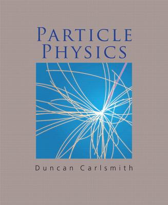 Particle Physics - Carlsmith, Duncan