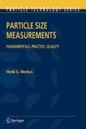 Particle Size Measurements: Fundamentals, Practice, Quality