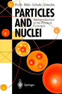 Particles and Nuclei: An Introduction to the Physical Concepts