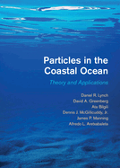 Particles in the Coastal Ocean: Theory and Applications