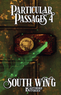 Particular Passages 4: South Wing