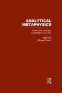Particulars, Actuality, and Identity Over Time, Vol 4: Analytical Metaphysics