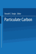 Particulate Carbon: Formation During Combustion